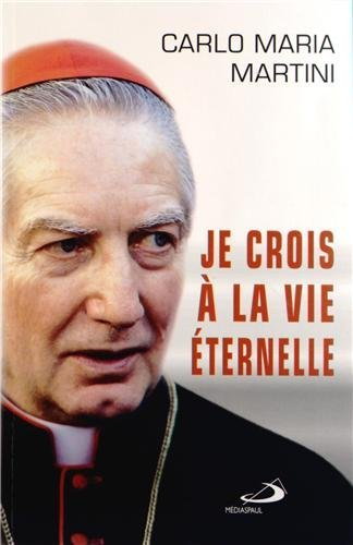 Je crois à la vie éternelle