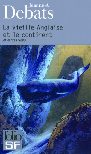 La vieille Anglaise et le continent : et autres récits