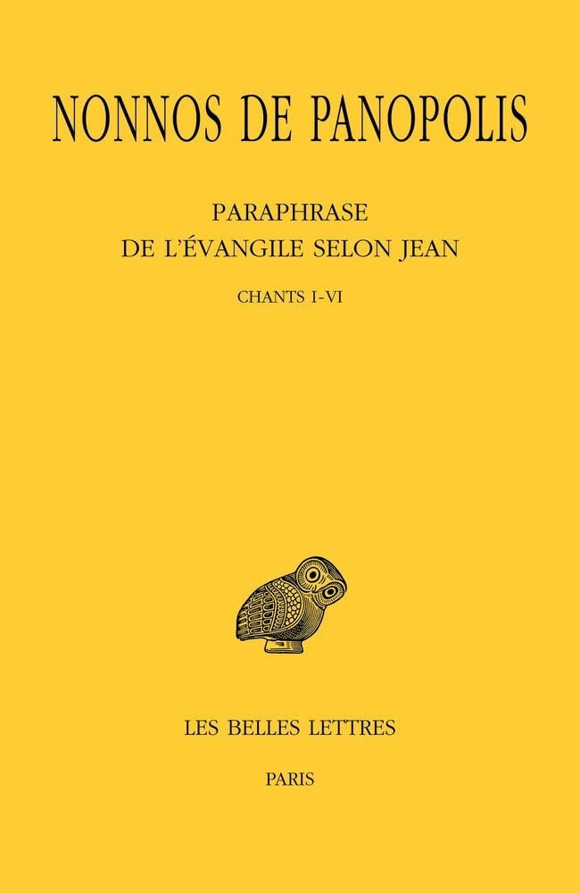 Paraphrase de l'Evangile selon Jean. Vol. 1. Chants I-VI