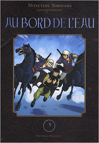 Au bord de l'eau. Vol. 3