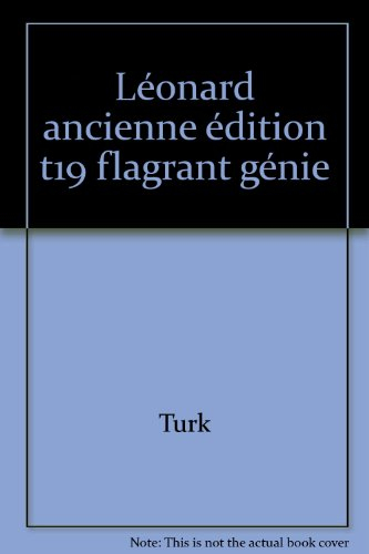 Léonard. Vol. 19. Flagrant génie