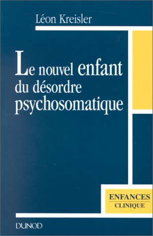 le nouvel enfant du désordre psychosomatique