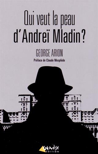 Qui veut la peau d'Andreï Mladin ?