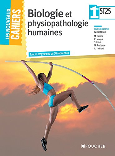 Biologie et physiopathologie humaines, 1re ST2S : tout le programme en 30 séquences