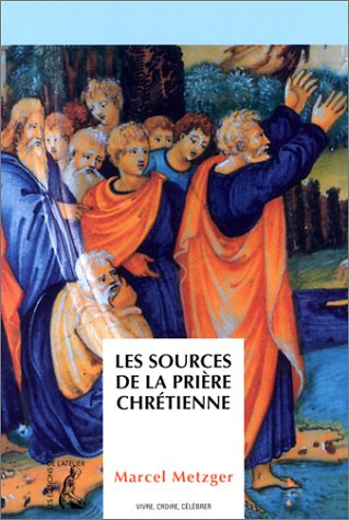 Les sources de la prière chrétienne