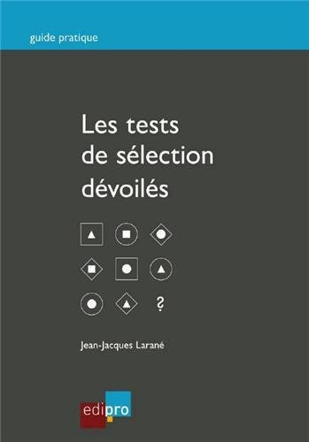 Les tests de sélection dévoilés