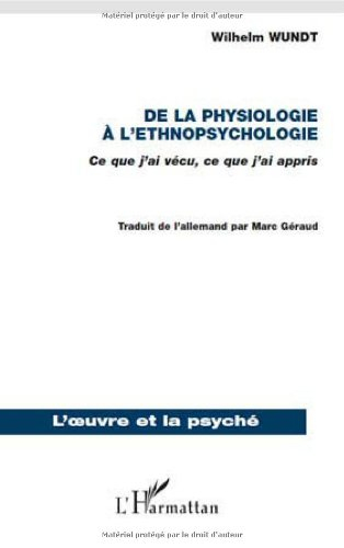 De la physiologie à l'ethnopsychologie : ce que j'ai vécu, ce que j'ai appris