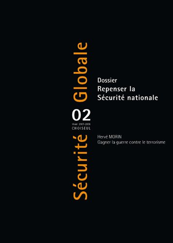 Sécurité globale, n° 2. Repenser la sécurité nationale