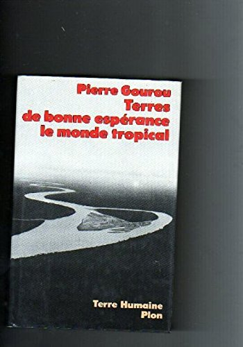 Terres de bonne espérance : Le Monde tropical