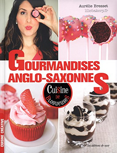 Gourmandises anglo-saxonnes : cuisine de blogueuses