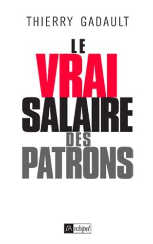 Le vrai salaire des patrons