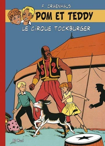 Pom et Teddy. Vol. 1. Le cirque Tockburger