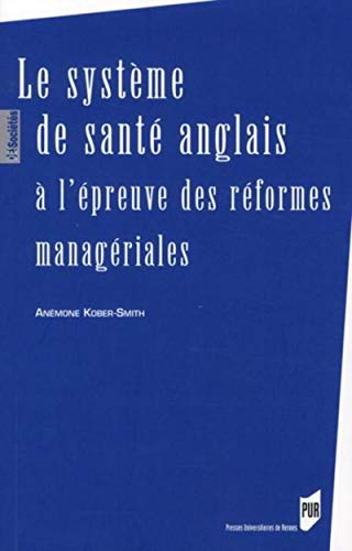 Le système de santé anglais à l'épreuve des réformes managériales