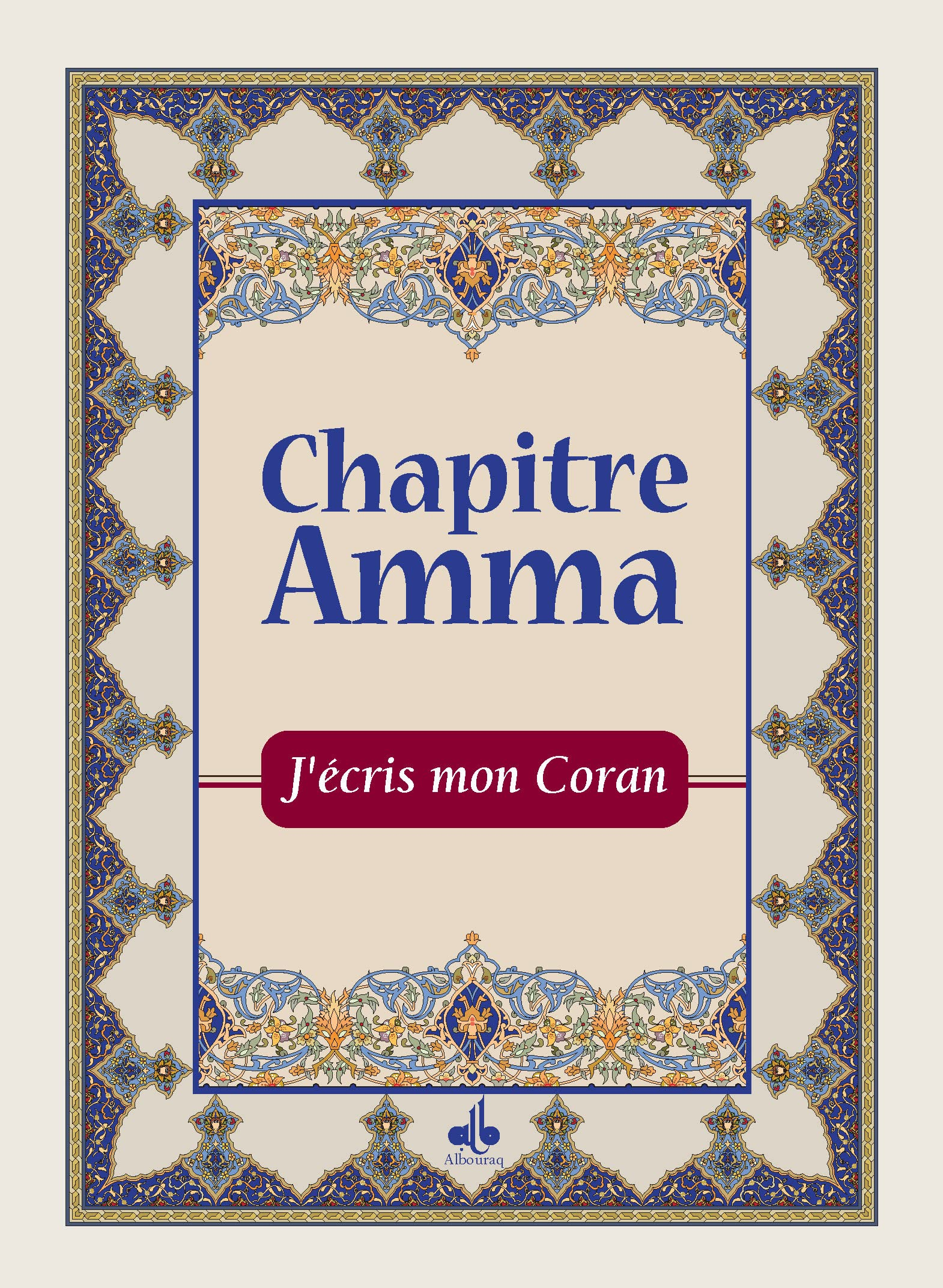 Chapitre Amma : j'écris mon Coran : traduction du sens de ses versets en langue française