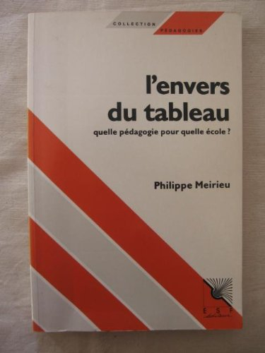 L'Envers du tableau : quelle pédagogie pour quelle école ?
