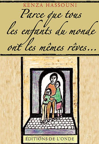 Parce que tous les enfants du monde ont les mêmes rêves...