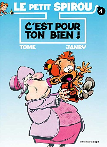 Le petit Spirou. Vol. 4. C'est pour ton bien !