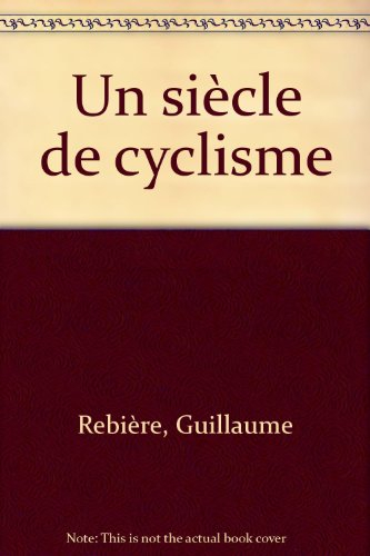 un siècle de cyclisme