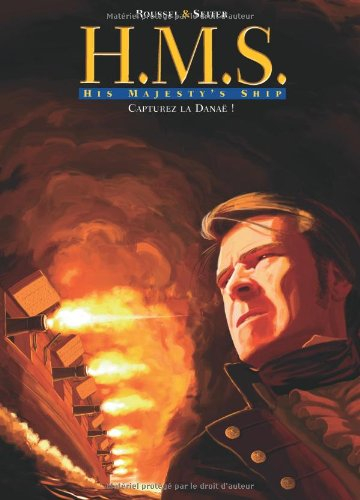 HMS : His Majesty's Ship. Vol. 2. Capturez la Danaë !