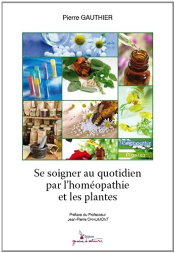 se soigner au quotidien par lhoméopathie et les plantes