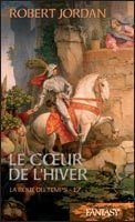 la roue du temps, tome 17 : le coeur de l'hiver