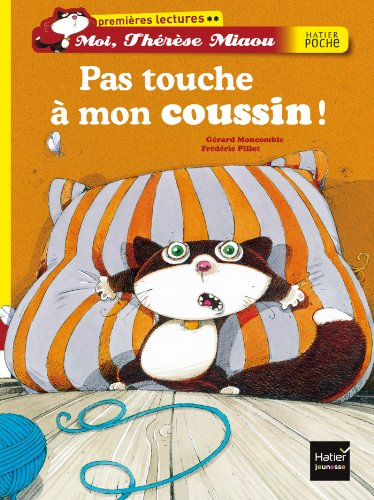 Moi, Thérèse Miaou. Pas touche à mon coussin !
