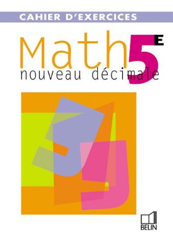 Nouveau Décimale 5e : math : cahier d'exercices