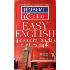 Dictionnaire easy English : Apprendre l'anglais par l'exemple