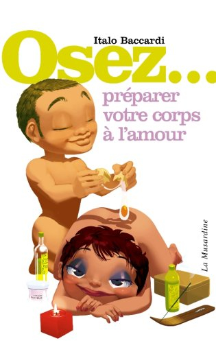 Osez... préparer votre corps à l'amour