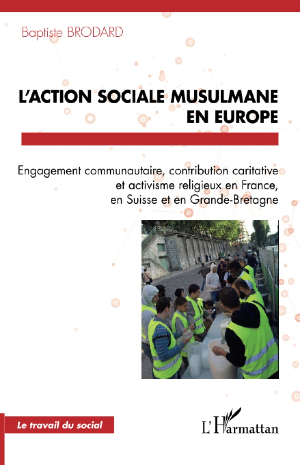 L'action sociale musulmane en Europe : engagement communautaire, contribution caritative et activism