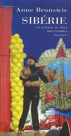 Sibérie, un voyage au pays des femmes : chroniques