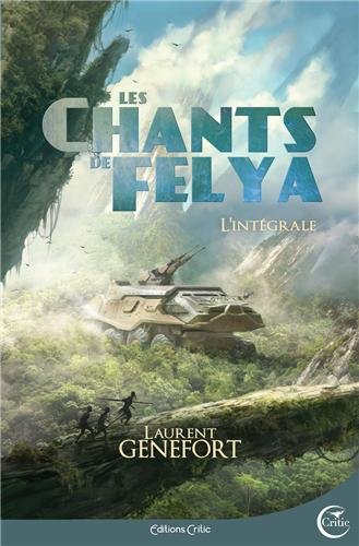 les chants de felya : l'intégrale