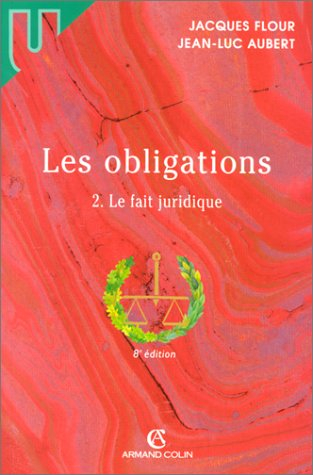 Les Obligations, tome 2 : Le Fait juridique