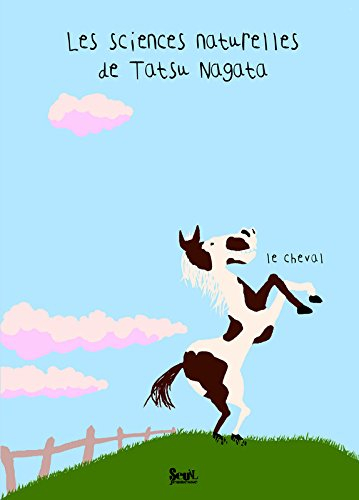 Les sciences naturelles de Tatsu Nagata. Le cheval