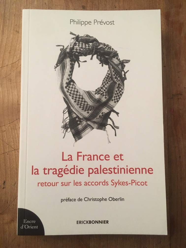 La France et la tragédie palestinienne : retour sur les accords Sykes-Picot