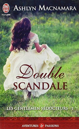 Les gentlemen séducteurs. Vol. 1. Double scandale