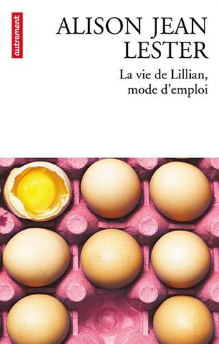 La vie de Lillian, mode d'emploi