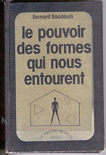 Le Pouvoir des formes qui nous entourent