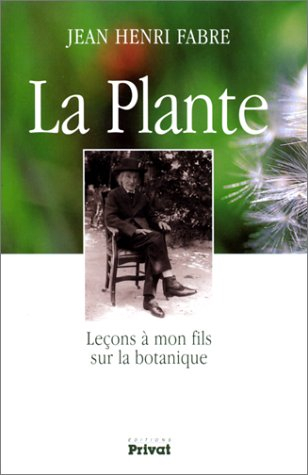 La plante : leçons à mon fils sur la botanique
