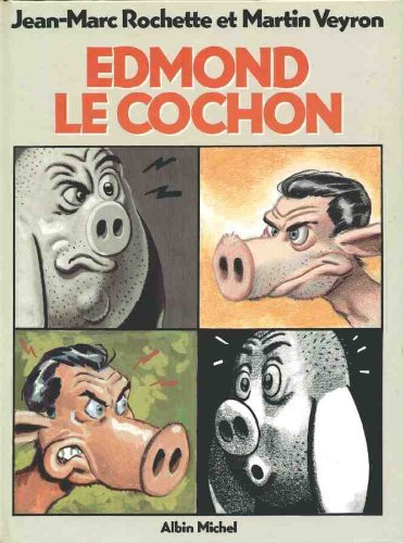 Edmond le cochon. Vol. 1. Edmond le cochon