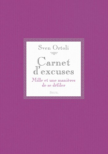 Carnet d'excuses : mille et une manières de se défiler