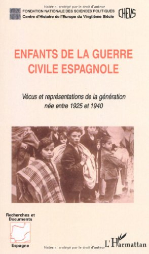 Enfants de la guerre civile espagnole : vécus et représentations de la génération née entre 1925 et 