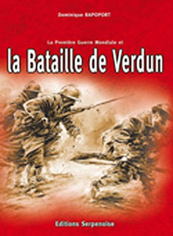 La Première Guerre mondiale et la bataille de Verdun