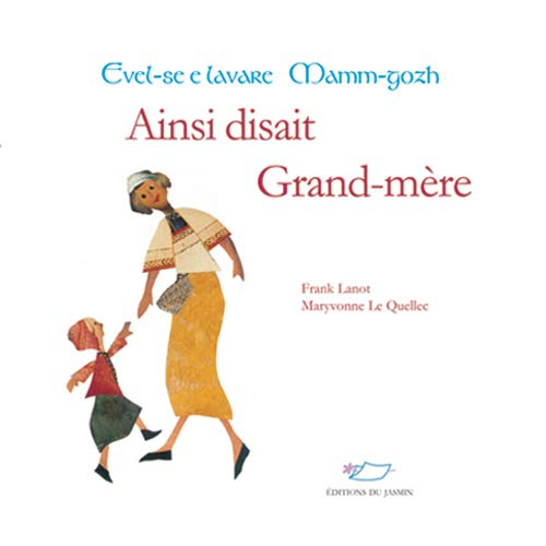 Ainsi disait grand-mère. Evel-se e lavare mamm-gozh