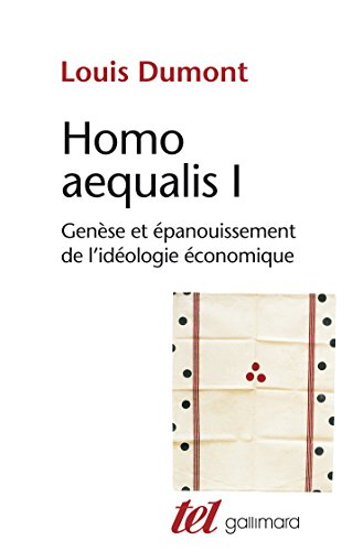 Homo aequalis. Vol. 1. Genèse et épanouissement de l'idéologie économique