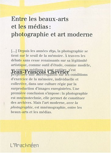 Entre les beaux-arts et les médias : photographie et art moderne