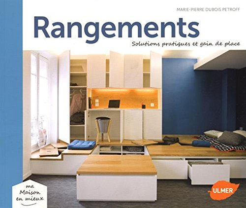 Rangements : solutions pratiques et gain de place