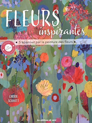 Fleurs inspirantes : s'épanouir par la peinture des fleurs