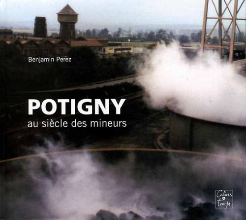 Potigny : au siècle des mineurs