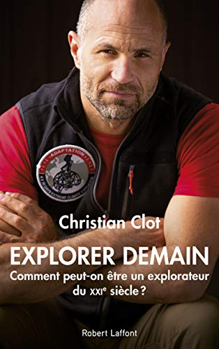 Explorer demain : comment peut-on être un explorateur du XXIe siècle ?